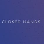 The words Closed Hands typed over a purple background